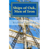 Ships of Oak, Men of Iron: A Tim Phillips Novel