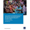 Evaluating the Gender Equality and Social Inclusion Impacts of Adb-Financed Projects in South Asia: A Guidance Note