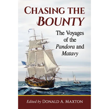 Chasing the Bounty: The Voyages of the Pandora and Matavy