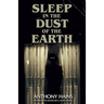 Sleep in the Dust of the Earth