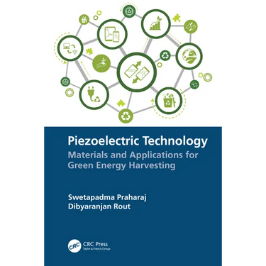 Piezoelectric Technology: Materials and Applications for Green Energy Harvesting