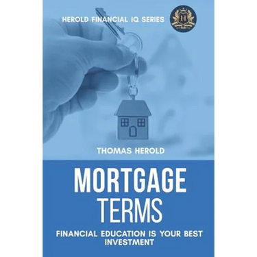 Mortgage Terms - Financial Education Is Your Best Investment