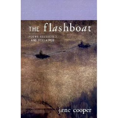The Flashboat: Poems Collected and Reclaimed