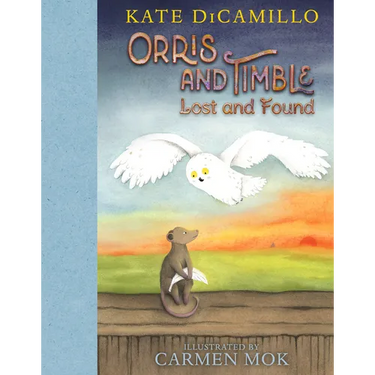Orris and Timble: Lost and Found: (A Sweet and Funny Early Chapter Book about Friendship, Trust, and Finding Your Way - For Kids Ages 5-8 in Grades K-