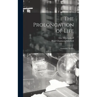 The Prolongation of Life: Optimistic Studies