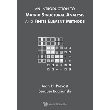 Intro to Matrix Structural Analysis & Finite Element Methods