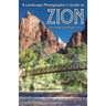 A Landscape Photographer's Guide to Zion National Park