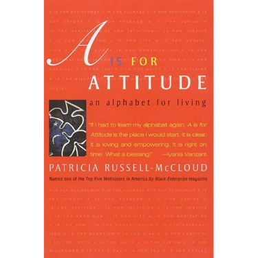 A is for Attitude: An Alphabet for Living