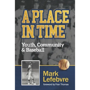 A Place in Time: Youth, Community & Baseball