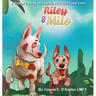 Riley and Milo: A Puppy's Story of Coping With Grief and Loss