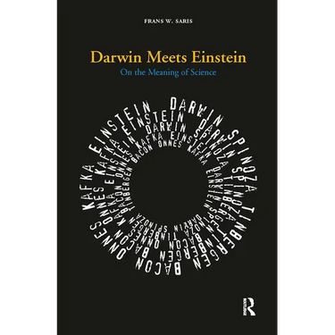 Darwin Meets Einstein: On the Meaning of Science