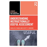 Understanding Instructionally Useful Assessment