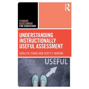 Understanding Instructionally Useful Assessment
