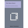 The Great Beast: The Life Of Aleister Crowley