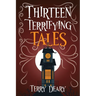 Thirteen Terrifying Tales