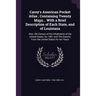 Carey's American Pocket Atlas; Containing Twenty Maps... With a Brief Description of Each State, and of Louisiana: Also, the Census of the Inhabitants