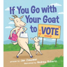 If You Go with Your Goat to Vote