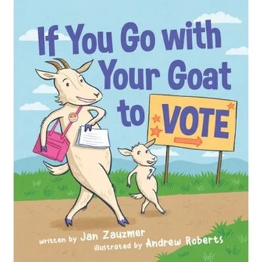 If You Go with Your Goat to Vote