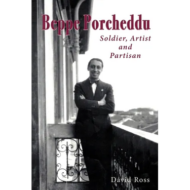 Beppe Porcheddu: Soldier, Artist and Partisan
