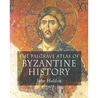 The Palgrave Atlas of Byzantine History