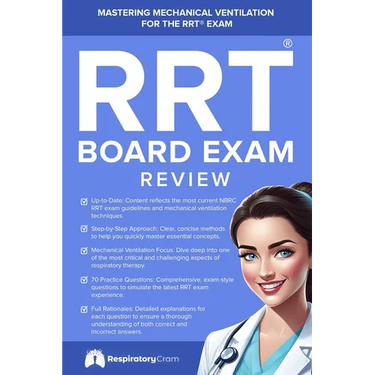 RRT Board Exam: Mechanical Ventilation