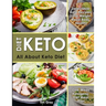 Keto Diet: All about Keto Diet, One-Week Ketogenic Diet Meal Plan, Delectable Keto Recipes (Lose Weight, Boost Body Health)