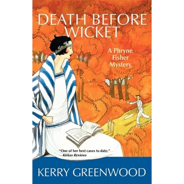 Death Before Wicket: A Phryne Fisher Mystery