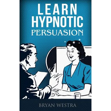 Learn Hypnotic Persuasion