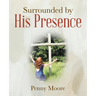 Surrounded by His Presence