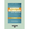 The Illustrated Guide to Assistive Technology and Devices: Tools and Gadgets for Living Independently (Easyread Large Edition)