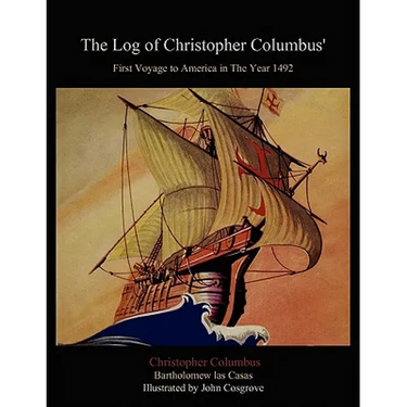 The Log of Christopher Columbus' First Voyage to America in the Year 1492