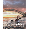 Sydney Australia: Coffee Table Photography Travel Picture Book Album Of An Australian Country And City In Oceania Large Size Photos Cove