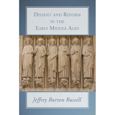 Dissent and Reform in the Early Middle Ages