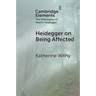 Heidegger on Being Affected
