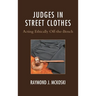 Judges in Street Clothes: Acting Ethically Off-The-Bench