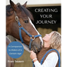 Creating Your Journey: A Companion to Riders of a Certain Age