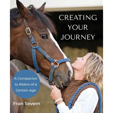 Creating Your Journey: A Companion to Riders of a Certain Age