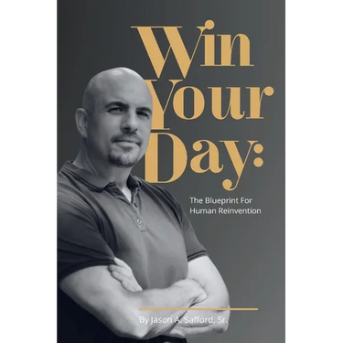 Win Your Day: The Blueprint for Human Reinvention