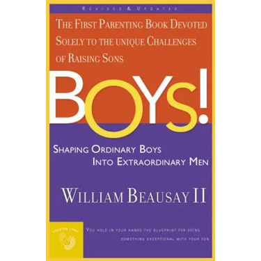 Boys!: Shaping Ordinary Boys Into Extraordinary Men