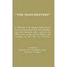 MANCHESTERS A History of the Regular, Militia, Special Reserve, Territorial and New Army Battalions since their formation; with a record of the Office