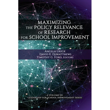 Maximizing the Policy Relevance of Research for School Improvement