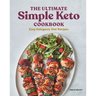The Ultimate Simple Keto Cookbook: Easy Ketogenic Diet Recipes