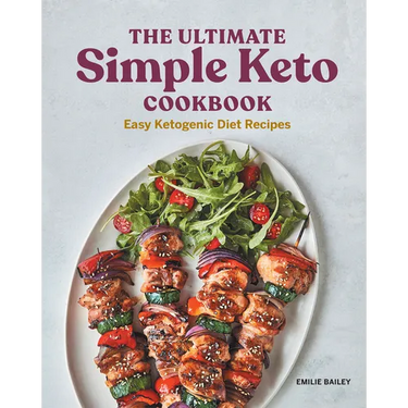 The Ultimate Simple Keto Cookbook: Easy Ketogenic Diet Recipes