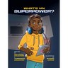 What's My Superpower: Discovering Your Unique Strengths