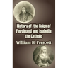 History of the Reign of Ferdinand and Isabella the Catholic