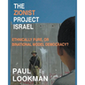 The Zionist project Israel. Ethnically pure, or binational model democracy?