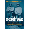 The Modoc War: A Story of Genocide at the Dawn of America's Gilded Age