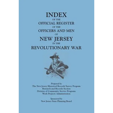 Index of the Official Register of the Officers and Men of New Jersey in the Revolutionary War, by William S. Stryker. Prepared by the New Jersey Histo