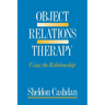 Object Relations Therapy: Using the Relationship