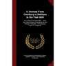 A Journey From Orenburg to Bokhara in the Year 1820: Ed. by Baron Von Meyendorf ... After the French Original Compiled by Dr Carl Hermann Scheidler; T